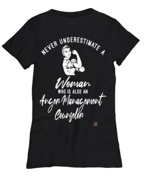 Anger Management Counselor T-shirt Never Underestimate A Woman Who Is Also An Anger Management Counselor Womens T-Shirt Black